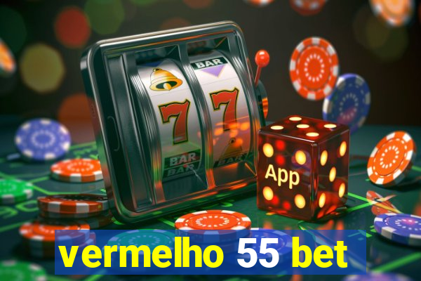 vermelho 55 bet